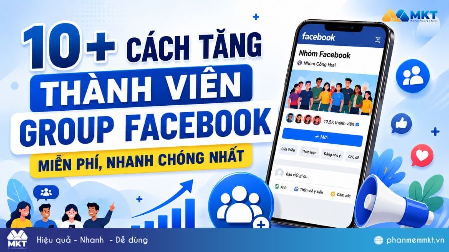10+ Cách tăng thành viên Group Facebook miễn phí, nhanh chóng nhất